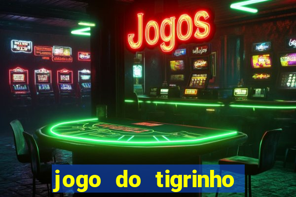 jogo do tigrinho plataforma chinesa